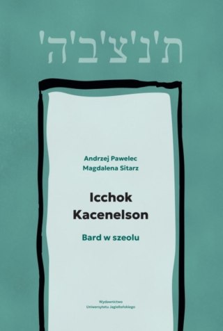Icchok Kacenelson. Bard w szeolu