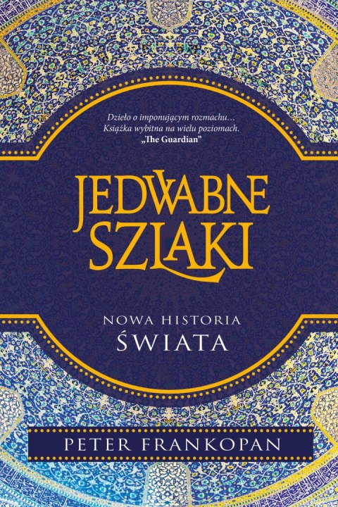 Jedwabne szlaki. Nowa historia świata wyd. 2025 Jedwabne szlaki. Nowa historia świata wyd. 2025