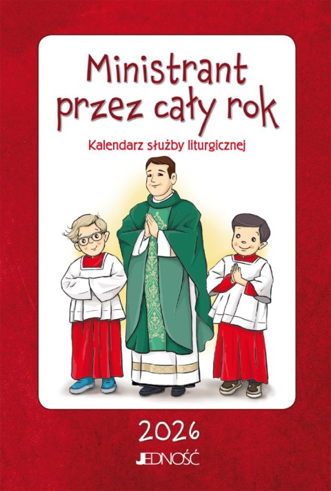 Ministrant przez cały rok. Kalendarz służby liturgicznej 2026