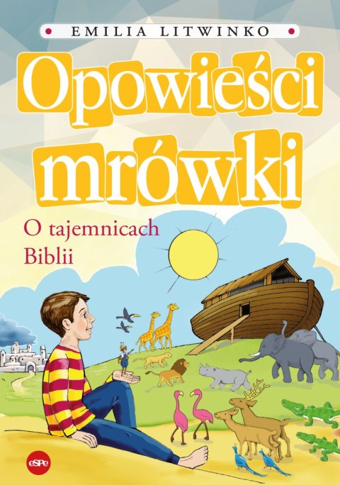 Opowieści mrówki. O tajemnicach Biblii