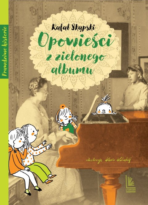 Opowieści z zielonego albumu. Prawdziwe historie