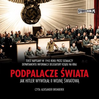 CD MP3 Podpalacze świata. Jak Hitler wywołał II wojnę światową
