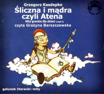 CD MP3 Śliczna i mądra czyli Atena. Mity greckie dla dzieci. Część 3 CD MP3 Śliczna i mądra czyli Atena. Mity greckie dla dzieci. Część 3