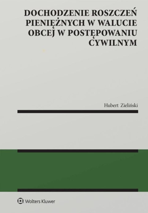 Dochodzenie roszczeń pieniężnych w walucie obcej w postępowaniu cywilnym