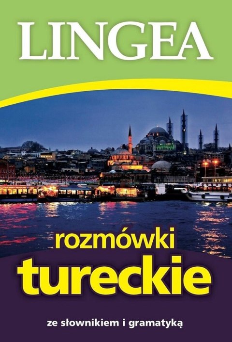 Rozmówki tureckie ze słownikiem i gramatyką wyd. 2025 Rozmówki tureckie ze słownikiem i gramatyką wyd. 2025
