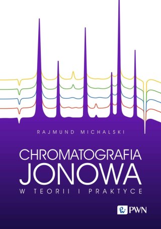 Chromatografia jonowa w teorii i praktyce