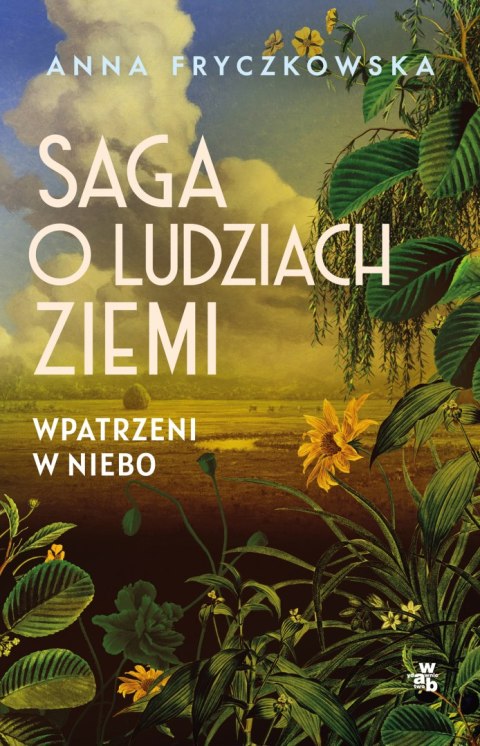 Wpatrzeni w niebo. Saga o ludziach ziemi. Tom 1 wyd. 2025