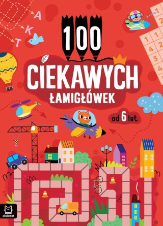 100 ciekawych łamigłówek od 6 lat