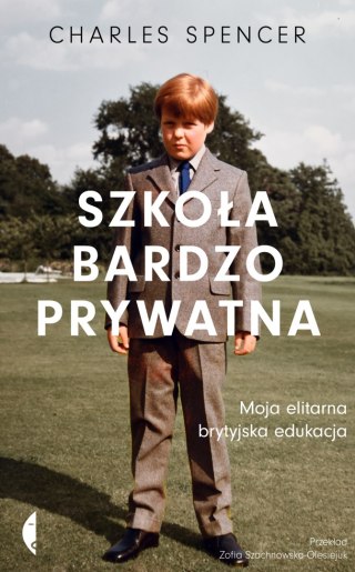 Szkoła bardzo prywatna. Moja elitarna brytyjska edukacja