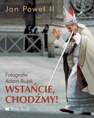 Wstańcie, chodźmy!