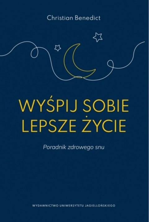 Wyśpij sobie lepsze życie. Poradnik zdrowego snu