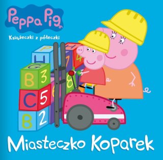Miasteczko koparek. Świnka Peppa. Książeczki z półeczki. Story