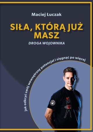 Siła, którą już masz