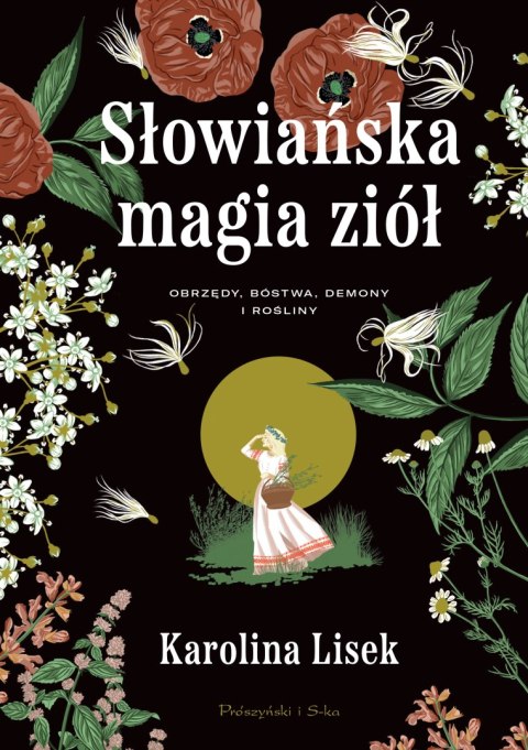 Słowiańska magia ziół. Obrzędy, bóstwa, demony i rośliny