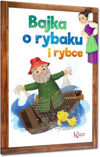 Bajka o rybaku i rybce. Kolorowa klasyka