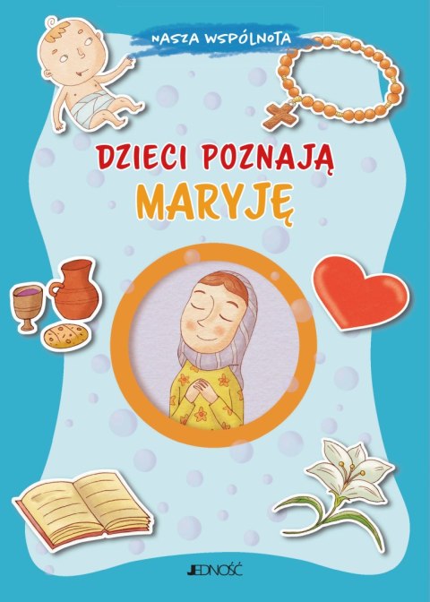 Dzieci poznają Maryję. Nasza wspólnota