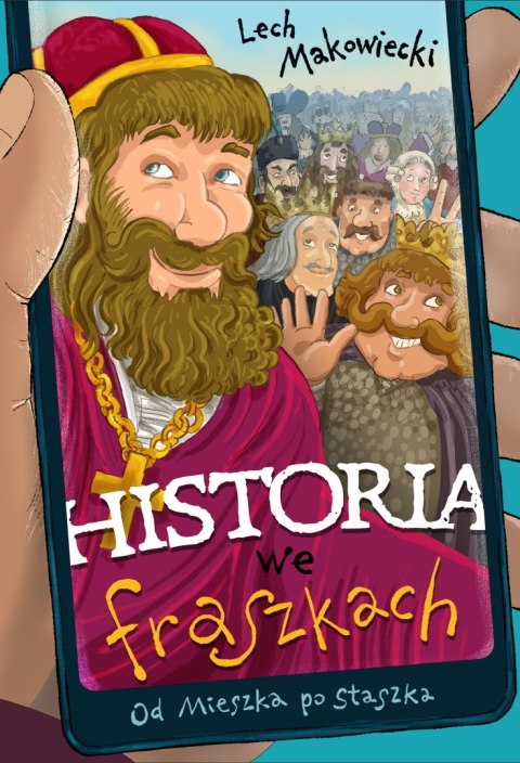 Od Mieszka po Staszka. Historia we fraszkach