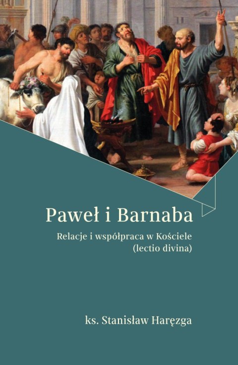 Paweł i Barnaba Relacje i współpraca w Kościele (lectio divina)