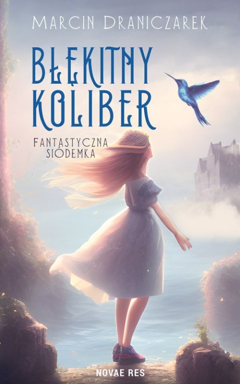 Błękitny koliber. Fantastyczna Siódemka