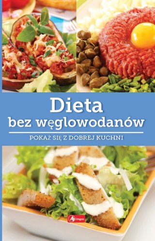 Dieta bez węglowodanów. Dobra kuchnia