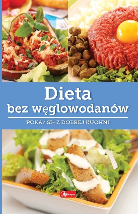 Dieta bez węglowodanów. Dobra kuchnia