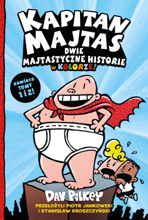 Dwie Majtastyczne Historie w Kolorze! Kapitan Majtas. Tom 1-2