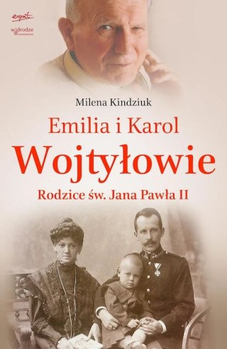 Emilia i Karol Wojtyłowie. Rodzice św. Jana Pawła II wyd. 2024