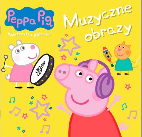 Muzyczne obrazy. Świnka Peppa. Książeczki z półeczki