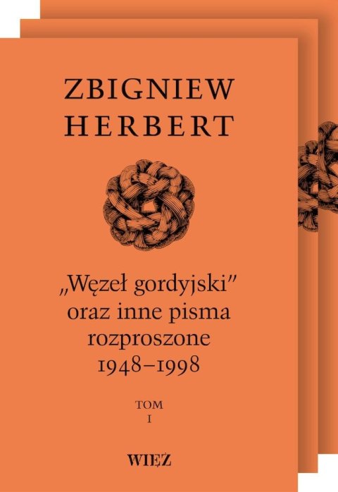 Pakiet „Węzeł gordyjski" oraz inne pisma rozproszone 1948-1998. Tom 1-3 wyd. 3