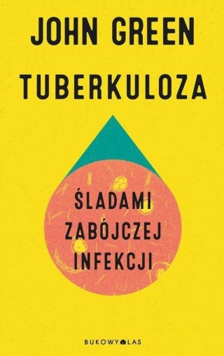 Tuberkuloza. Śladami zabójczej infekcji