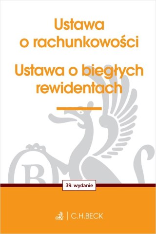 Ustawa o rachunkowości oraz ustawa o biegłych rewidentach wyd. 39