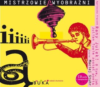 CD Rany Julek. O tym jak Julian Tuwim został poetą