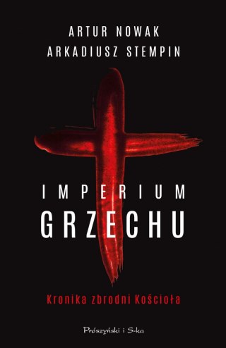 Imperium grzechu. Kronika zbrodni Kościoła