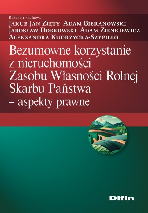 Bezumowne korzystanie z nieruchomości Zasobu Własności Rolnej Skarbu Państwa. Aspekty prawne