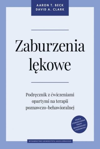 Zaburzenia lękowe. Podręcznik z ćwiczeniami opartymi na terapii poznawczo behawioralnej