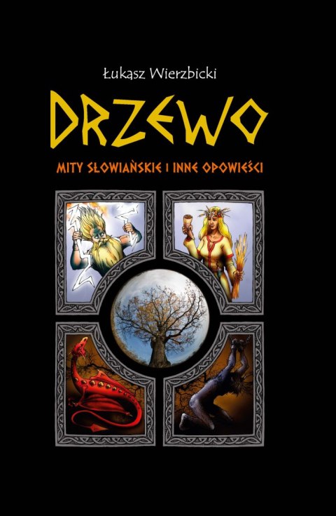 Drzewo. Mity słowiańskie i inne opowieści