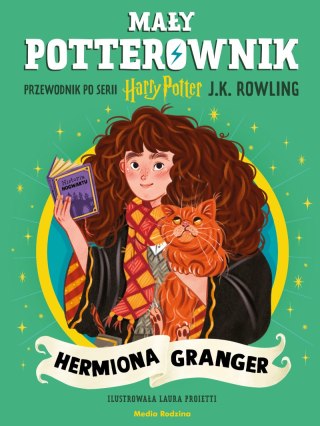 Hermiona Granger. Przewodnik po serii Harry Potter. Mały potterownik