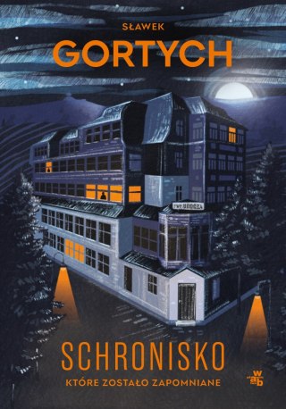 Schronisko, które zostało zapomniane. Wydanie kolekcjonerskie