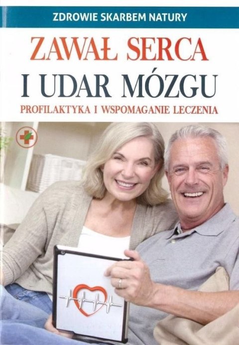 Zawał serca i udar mózgu. Zdrowie skarbem natury