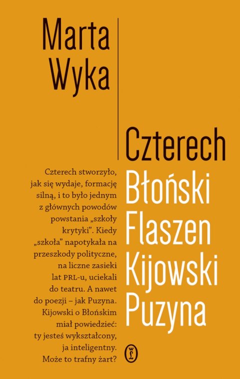 Czterech. Błoński, Flaszen, Kijowski, Puzyna. Esej o przyjaźni i pokrewieństwie umysłowym