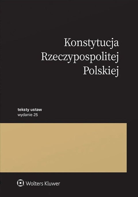 Konstytucja Rzeczypospolitej Polskiej. Przepisy