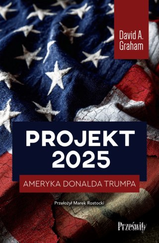 Projekt 2025. Ameryka Donalda Trumpa