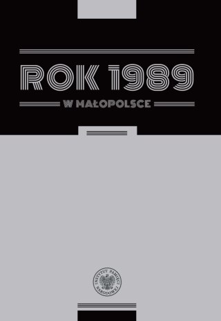 Rok 1989 w Małopolsce. Szkice z dziejów regionu