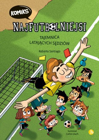 Tajemnica latających sędziów. Najfutbolniejsi. Komiks