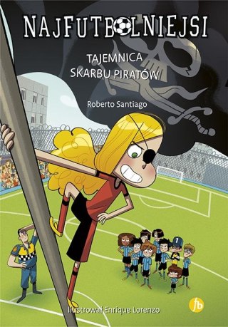 Tajemnica skarbu piratów. Najfutbolniejsi. Tom 10 wyd. 2024