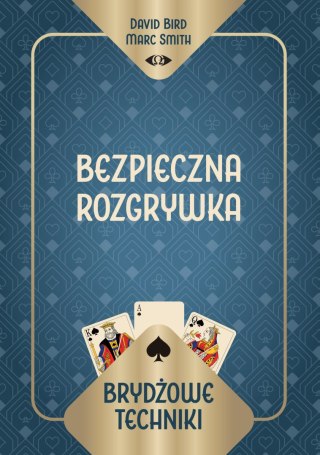 Brydżowe techniki. Bezpieczna rozgrywka