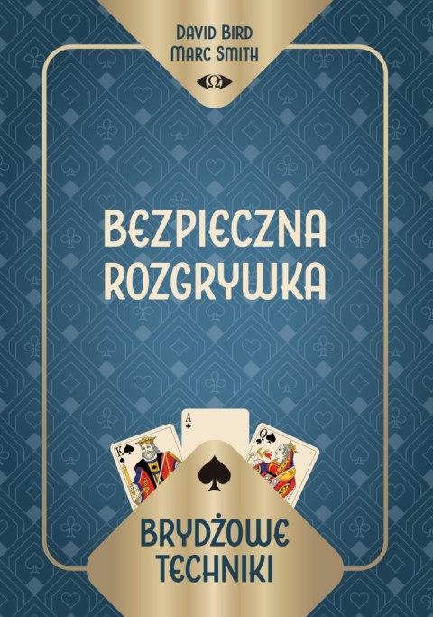 Brydżowe techniki. Bezpieczna rozgrywka