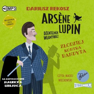 CD MP3 Złodziej kontra bandyta. Arsène Lupin dżentelmen włamywacz. Tom 6