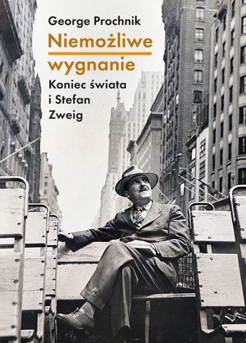 Niemożliwe wygnanie. Koniec świata i Stefan Zweig