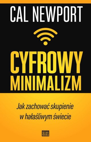 Cyfrowy minimalizm jak zachować skupienie w hałaśliwym świecie